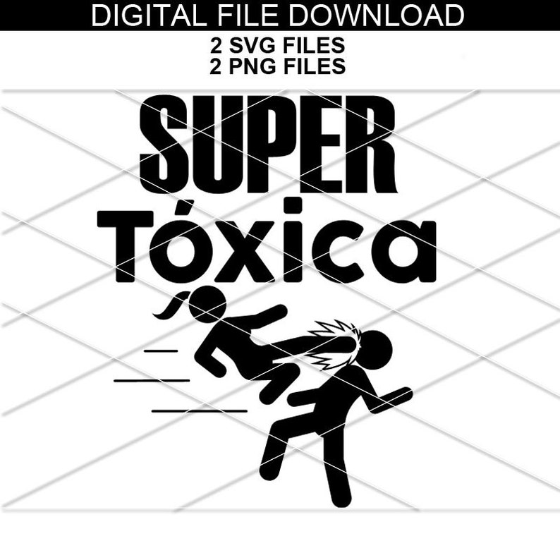 May include: Black and white graphic design with the text "SUPER T&Oacute;XICA" and a stick figure illustration of a woman kicking a man in the back.