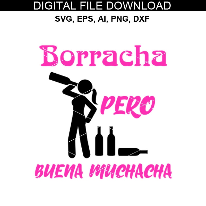 Borracha pero buena muchacha La borracha svg Chingona y | Etsy