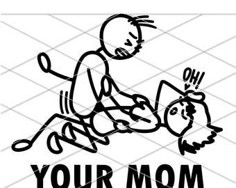 your mom Stick Figure | Funny Decal | Funny Sticker Svg for Car| Decal Svg | Sticker Svg | My Stick Family | Cricut Svg/Pdf/Eps/Dxf/Png