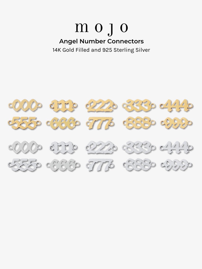 May include: A set of 14K gold filled and 925 sterling silver angel number connectors. The connectors are in the shape of the numbers 000, 111, 222, 333, 444, 555, 666, 777, 888, and 999.