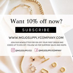 May include: Gold-toned jewelry pieces, including a chain, bracelet, and various charms and earrings, are displayed on a white surface. The image includes text that says "Want 10% off now? SUBSCRIBE". The website address is www.mojosupplycompany.com.