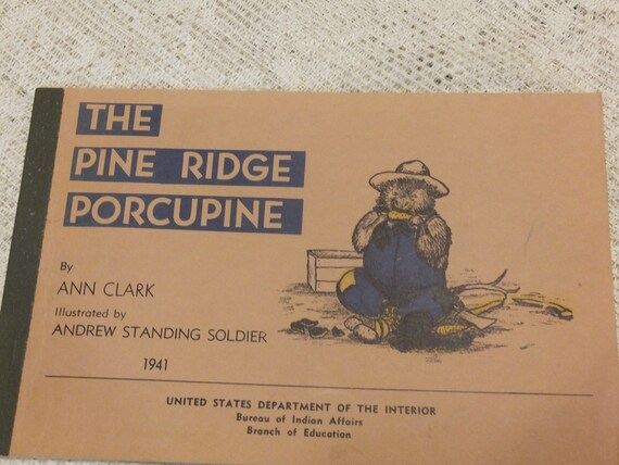 Native American Book The Pine Ridge Porcupine Us Indian Bureau Book Us Dept Of The Interior Native American Book 1940s Book - 