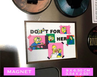 MAGNET "Do It For Her". Die Simpsons. Los Simpson. Simpsons Geschenk. Vatertag. Cartoon. Liebe und Familie. Homer und Maggie.