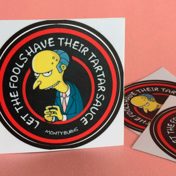 Sticker "Burns and the Tartar Sauce". The Simpsons Stickers. TV Show Stickers. Cartoon Stickers. Fans Stickers.