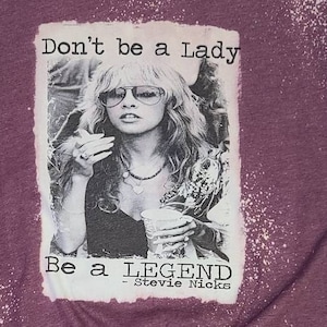 Dont be a lady Be a LEGEND -Stevie Nicks Digitale Datei