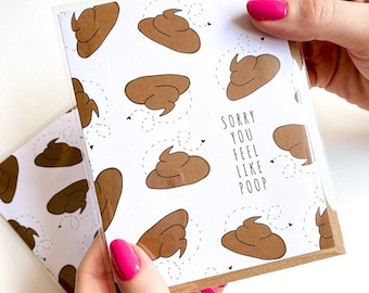 Sorry You Feel Like Poop Funny Get Well Card