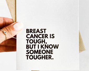 Breast Cancer is Tough But I Know Someone Tougher Breast Cancer Card for Cancer Fighter