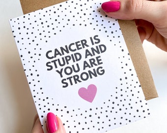 Cancer is Stupid and You Are Strong Cancer Card Support