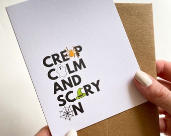 Creep Calm and Scary On Funny Halloween Card for Friend