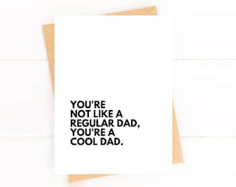 Father's Day Card – You're Not Like a Regular Dad, You're a Dad