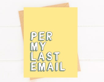 Per My Last Email Funny Coworker Card for Friend