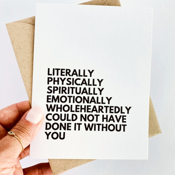 Could Not Have Done It Without You Thank You Card