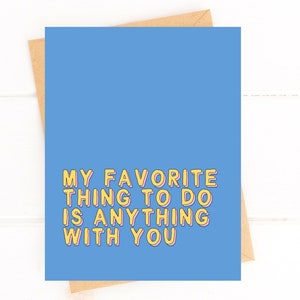 Anything With You Cute Anniversary Just Because Couples Card image 1