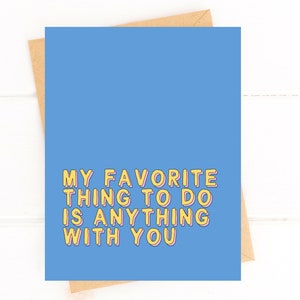 Cualquier cosa contigo, bonita tarjeta de aniversario solo porque para parejas