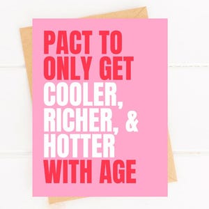 Cartão de aniversário engraçado Cooler Richer Hotter com a idade Aniversário