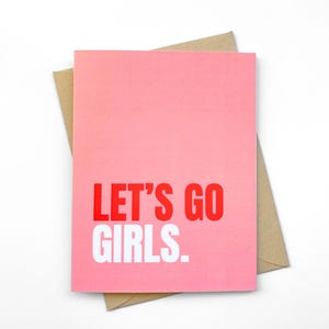 Niedliche Galentine's Day Karte Bachelorette Brautjungfer Karte Let's Go Girls