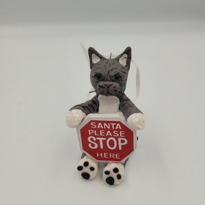 Handmade Clay Cat - Cat Ornament - Polymer Clay Figurine - Grey Cat Sculpture - Handmade Holiday Ornament - Santa Stop Here Sign