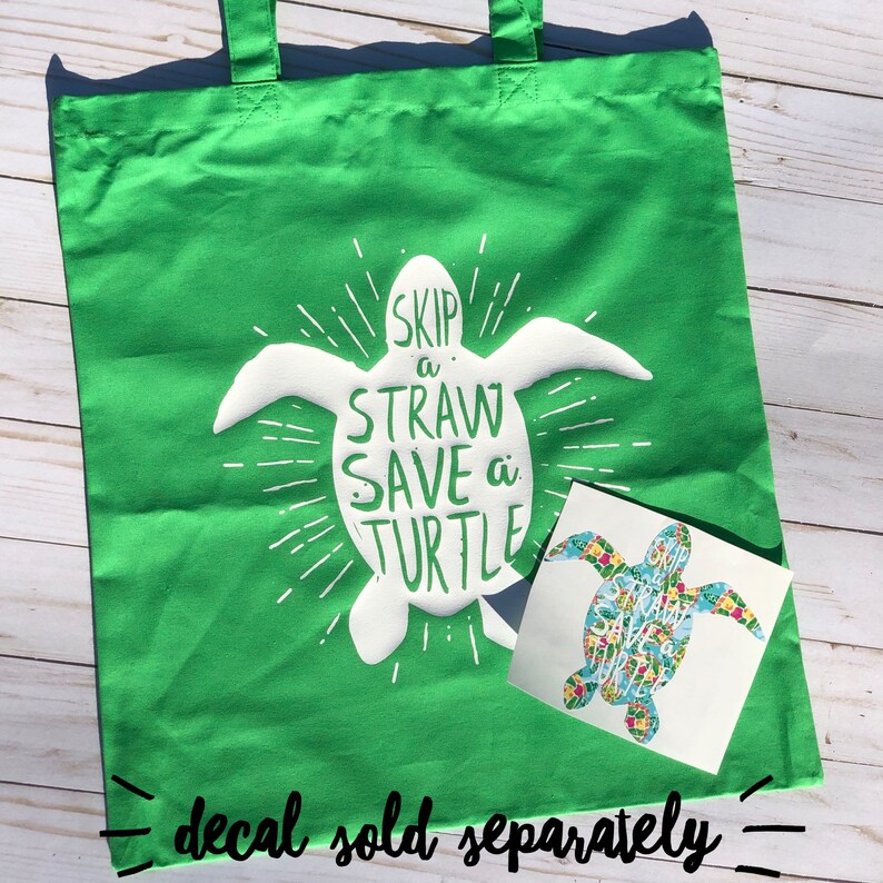 turtle tote bag Skip a straw save a turtle tote bag