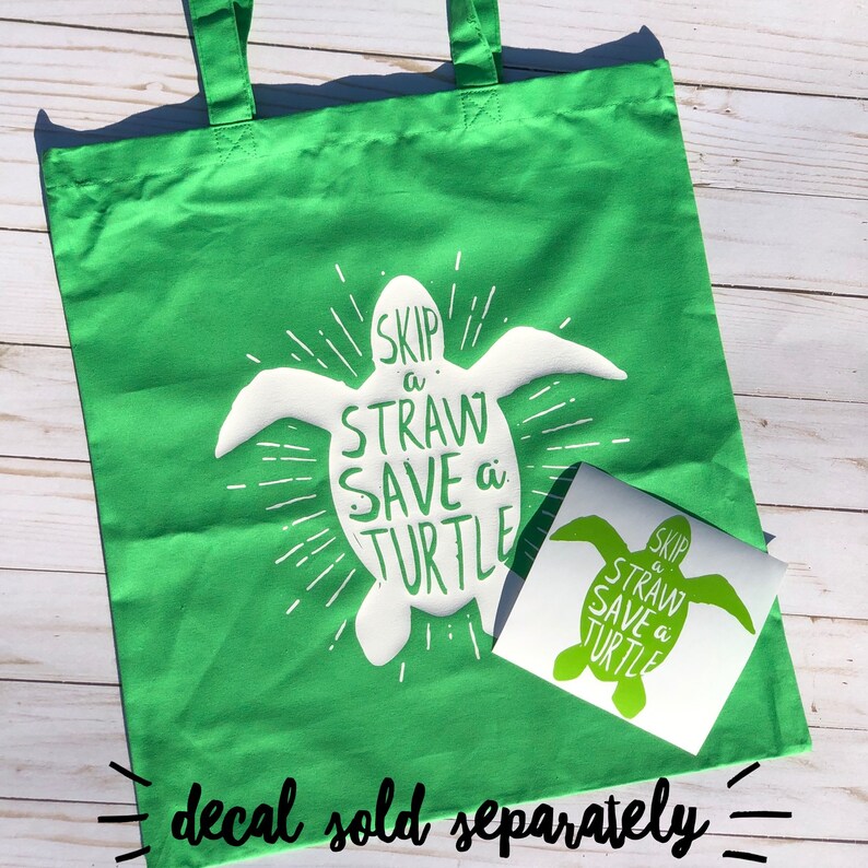 turtle tote bag Skip a straw save a turtle tote bag