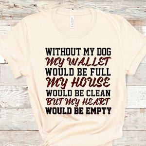 Dog Mom Shirt, Dog T-Shirt, Dog Lover Gifts, Dogs