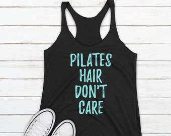 Pilates Workout Tank Top, Pilates Hair Don't Care, Pilates Gifts, Gym Clothes