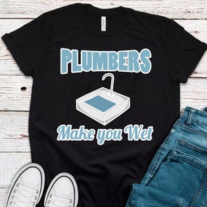Chemise de plombier, plombiers vous font mouiller, cadeaux coquins de plombier d&#39;humour, chemise de papa de plombier