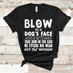 Funny Dog Shirt, Dog Mom Shirt, Dog Lover Gifts, Dog Gifts