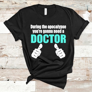 Funny Doctor Shirt, Doctor Gifts, Doctor of Medicine Shirt, Graduation Gifts