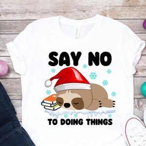 Sloth Christmas Shirt, Sloth Shirt, Funny Christmas Shirt