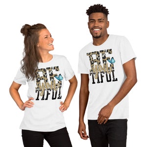 Be You Tiful Unisex T-shirt, Beautiful tee, Positive message Graphic tees, Be You T-shirt, Beautiful Shirt, Inspirational gifts for Friends