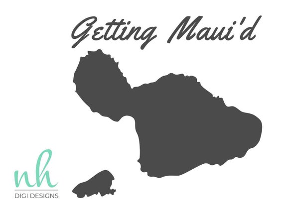 Download Getting Maui D Hawaii Svg File For Cricut Design Space Etsy