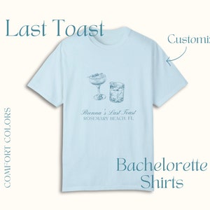Last Toast Bachelorette Merch Comfort Colors Matching Bachelorette Tshirt For Bridesmaids, Coastal Bachelorette, Last Toast On The Coast