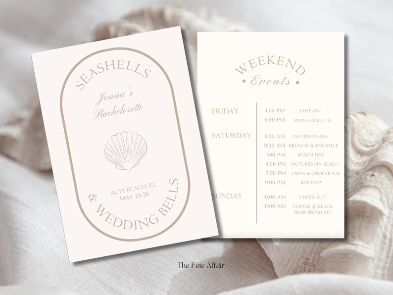 May include: A white card with a brown oval border and the text "Seashells & Wedding Bells" with a seashell illustration. The text "Jenna's Bachelorette" is inside the oval. The card also includes the text "Alys Beach, FL May 24-26". A second white card with a brown oval border and the text "Weekend Events" is shown. The card lists the events for a weekend, including "Check In", "Pizza Night In", "Pilates Class", "Brunch at Fonville", "Beach Day", "Pictures on Beach", "Tapas & Chocolate", "Bar Hop", "Check Out", "Coffee at Black Bear Bread Co."
