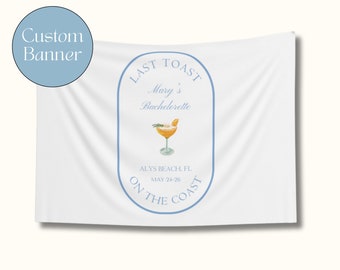Letzter Toast an der Küste Bachelorette Flagge, Letzter Toast Bach Banner, Benutzerdefinierte Bachelorette Banner, Bachelorette Wandteppich zum Thema Küste