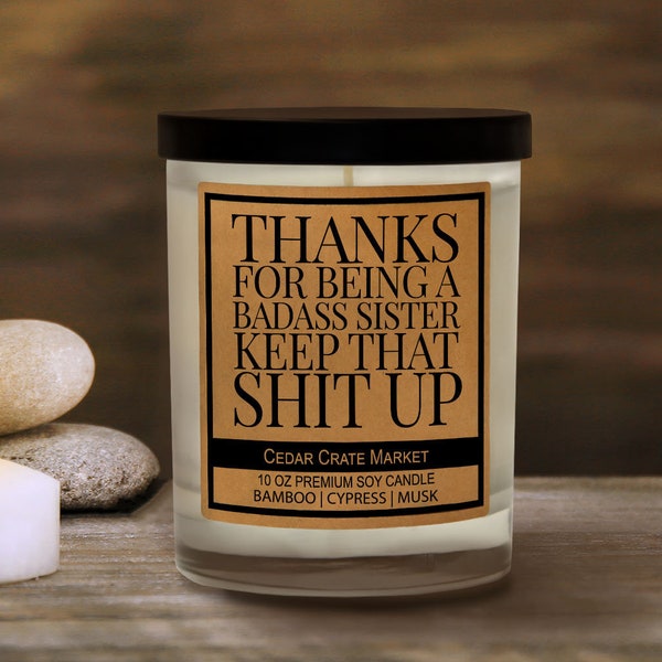 Gift for Sister - Thanks For Being a Badass Sister Keep That S Up, Funny Candle for Sister, Sister Birthday Gift, Funny Sister Gift