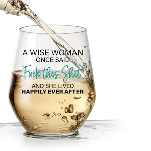 Funny Wine Glass - Happily Ever After - Cute Wine Glasses for Women, Funny Gifts For Women, Unique Wine Glass, Friendship Gifts for Women