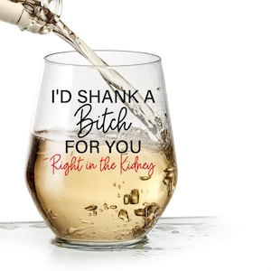 Funny Wine Glass - Shank A Bitch - Cute Wine Glasses for Women, Funny Gifts For Women, Unique Wine Glass, Friendship Gifts for Women
