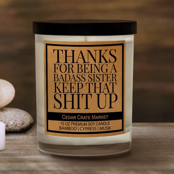 Gift for Sister - Thanks For Being a Badass Sister Keep That S Up, Funny Candle for Sister, Sister Birthday Gift, Funny Sister Gift
