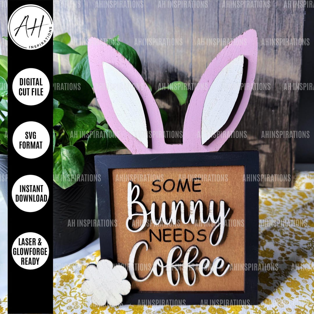 Easter Bunny Coffee Bar Sign Spring Rabbit Sign Caffeine Lover Gift SVG ...