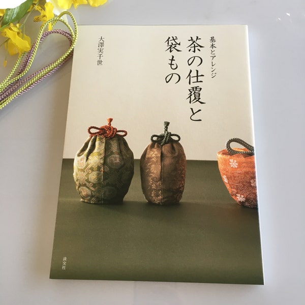 Basics and Arrangements Tea Covers shifuku and Bags , How to make,Japan craft book Japanease bag