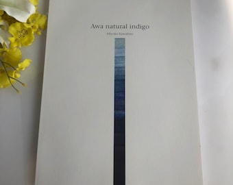BOOK "Awa natural indigo" Indigo dyeing by Miyoko Kawahito ENGLISH translated version