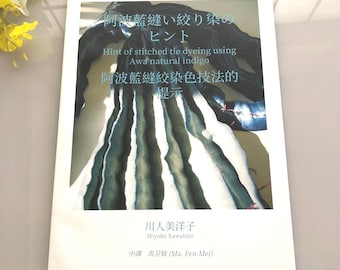 BOOK "Hint of stitched tie dyeing using Awa natural indigo " ENGLISH, Chinese, Japanese translated version