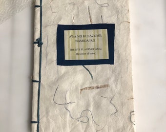 BOOK "Awa no Kusazome namidairo; The dye plants of Awa" plant dye in AWA - Indigo dyeing excerpt -by Seiko Akiyama : ENGLISH translated