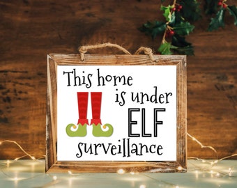 Elf on the Shelf Sign - Under Elf Surveillance Digital Download