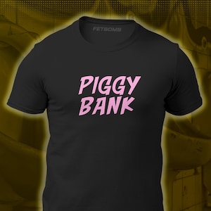 Piggy Bank, Fetish T-Shirt