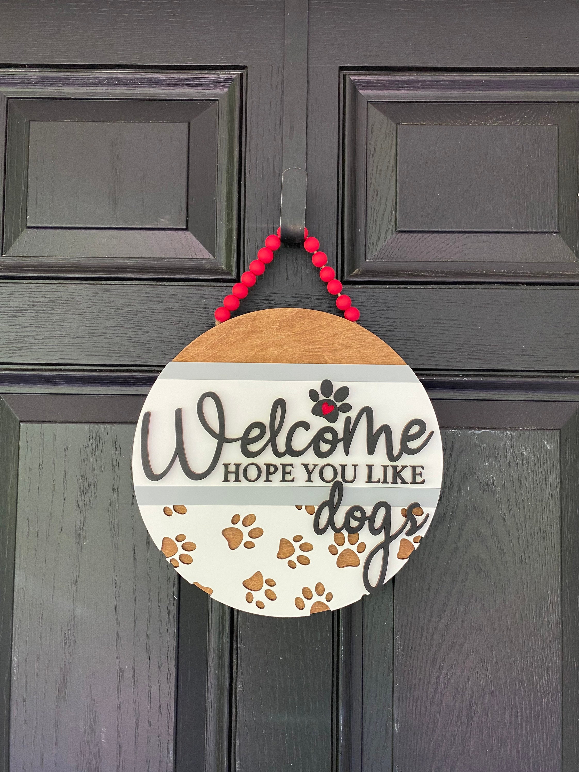 Welcome Hope You Like Dogs Sign | Dog Welcome Sign | Dog Front Door