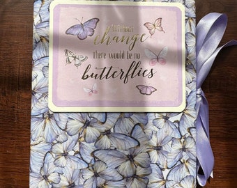 Without change, there would be no butterflies - a purple flowers Spring and Summer photo album, a Handmade Album, a Scrapbook Memory book