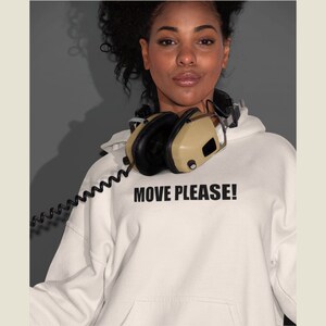 Move please hoodie, custom hoodie, women hoodie, hoodies, custom sweatshirt, sweatshirts, pullover