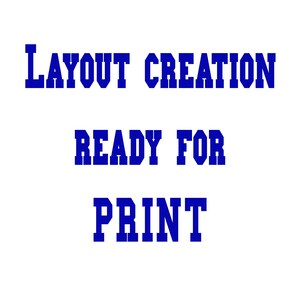 Design layout option for print ready file.