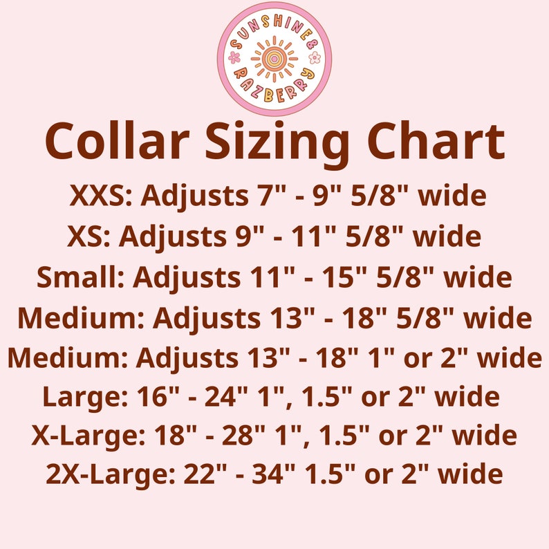 May include: A pink and brown chart with the text "Collar Sizing Chart" and a list of collar sizes with their corresponding measurements in inches. The sizes listed are XXS, XS, Small, Medium, Large, X-Large, and 2X-Large.